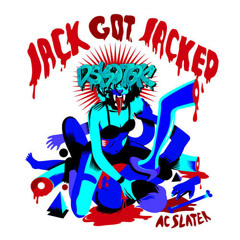 Ac Slater - Jack Got Jacked (DSKOTEK's Trapstep Rework)