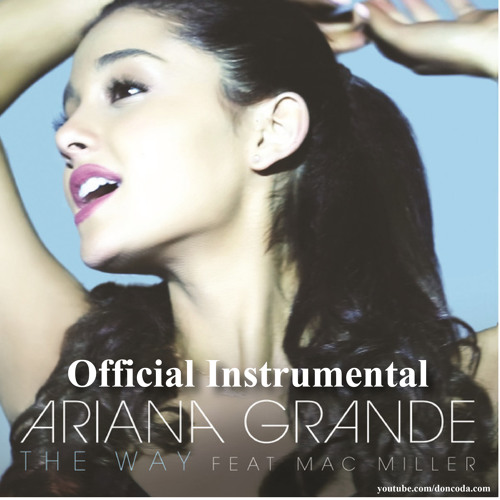 Ariana Grande Ft. Mac Miller I Official The Way Instrumental (Remake by Don Coda)