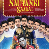 Download Sadi Gali Aaja-Nautanki Saala Sadi Gali Aaja-Nautanki Saala