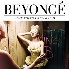 DjGoHard Beyonce Best thing you NEVER HAD