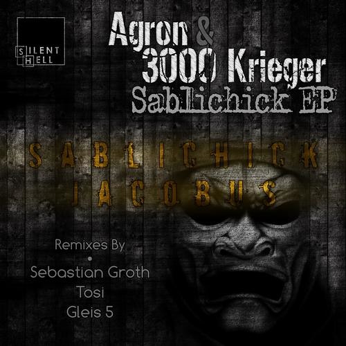 Agron & 3000Krieger - Sablichick (Sebastian Groth Remix) OUT NOW ON SILENT HELL