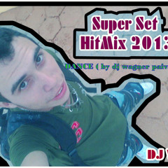 SUPER SET HITMIX DANCE 2013 (by dj wagner paiva)