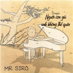 Người con gái anh không thể quên - Mr. Siro