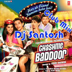 Dj Santosh-Har Ek Friend Kamina Hota Hai Club Mix