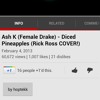 Ash K Female Drake Diced Pineapples Rick Ross Cover Ihad To Record This Its Good Mp3