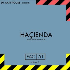 DJ Matt Rouse || Haçienda