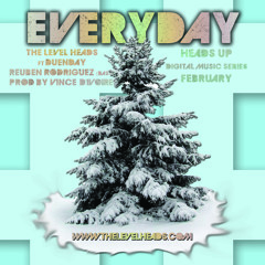 Everyday ft. Duenday, Reuben Rodriguez (Bass) prod. Vince D'Ivoire (February)