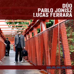 04 Madreselva - Dúo Pablo Jonisz / Lucas Ferrara