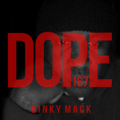 Binky Mack DOPE 187