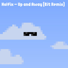 Up and Away (Bit Remix)
