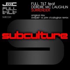 Full Tilt Feat. Deirdre Mc Laughlin - Surrender (Sneijder vs. John O'Callgahan Remix)