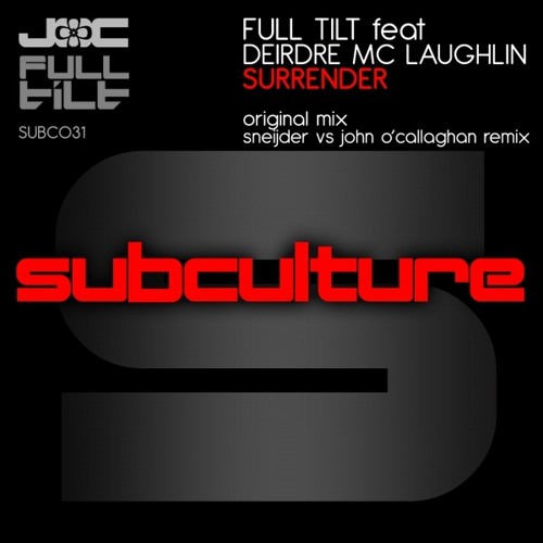 Full Tilt Feat. Deirdre Mc Laughlin - Surrender (Sneijder vs. John O'Callgahan Remix)