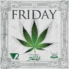 Friday - ▼  f=aturing Mick=y Shiloh - Produc=d by ▼
