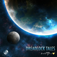 Dreadlock Tales - Gravity Equals Love [F = ♥‪²‬] Album Sampler (CD out on GreenTree Records)