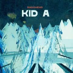 Kid A [reinterpretated & regenerated by port-royal]