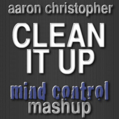 DJ Paulo vs Peter Bailey & Ritchie Santana - Clean It Up (Aaron Christopher's Mind Control Mashup)