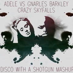 Crazy Skyfalls - Gnarles Barkley vs. Adele (Dwas chill mashup)
