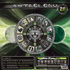ASTROLOGY20 OUT NOW (Suburbass, Dj Mutante, Neurokontrol VS Wakefields)