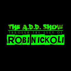 The A.D.D. Show Episode 7 - Stripizode - Robi Nickoli & Marcellus Suber