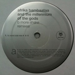 Afrika Bambaataa - B MORE SHAKE (Fc Nond Club Mix)