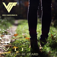 V I F - A Need to Be Heard (original mix)