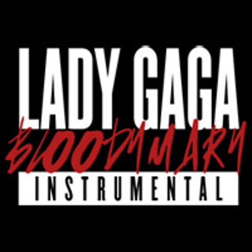 Download Lady Gaga - Bloody Mary (Instrumental)