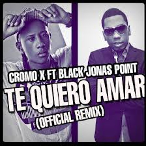 Listen to Cromo X Feat Black Jonas Point Te Quiero Amar REMIX AUDIO OFICIAL  by Black Jonas Point in Musica playlist online for free on SoundCloud