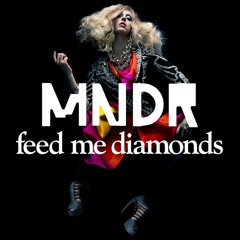 MNDR - Feed Me Diamonds (Phat Deuce & Jillionaire Remix)