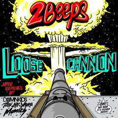 2BEEPS - Loose Cannon (Original Mix)