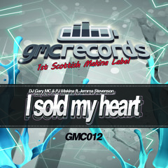 DJ Gary MC & PJ Makina feat. Jemma Stevenson - I Sold My Heart (Handrazor Deejays Mix)
