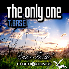 T:Base - The Only One [C Recordings Easter Freebie]