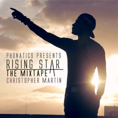 Phonatics pres. Christopher Martin - Rising Star