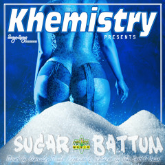 Khemistry - Sugar Battum