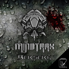 Mindtrax - Berserk - S.A.N.A.19 by Cerebral Destruction