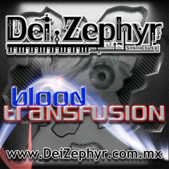 Dei Zephyr - Blood Transfusion  - Platinum Edition
