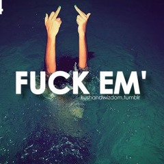 F Em Ft. Tony Hendrixxx