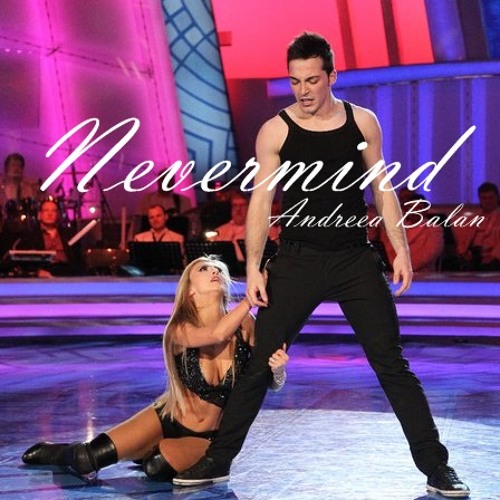 Andreea Balan - Nevermind