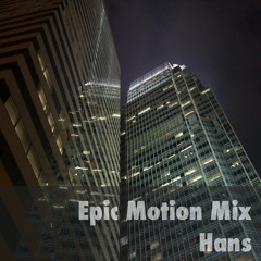 Hans - Epic Motion Mix (June 2011)