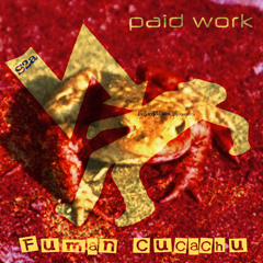 Fuman Cucachu-paid work ft Extinction of the New Dinosaurs