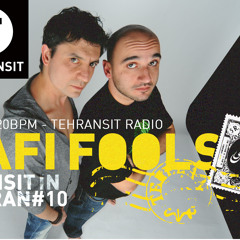 Dafi Fools - Transit in Tehran Mix session #10 ON AIR from 120bpm Tehransit Radio www.tehransit.com