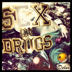 Delux- Sex On Drugs