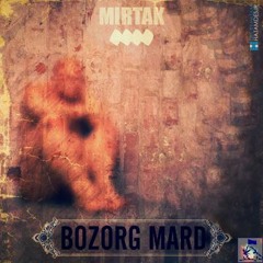 Mirtak - Bozorg mard