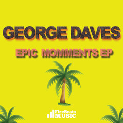 George Daves - Epic Momments EP