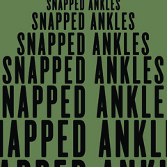 TRUE ECOLOGY (SHIT EVERYWHERE) // SNAPPED ANKLES 2013