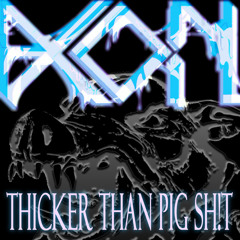 bCOiN - THICKER THAN PIG SH!T