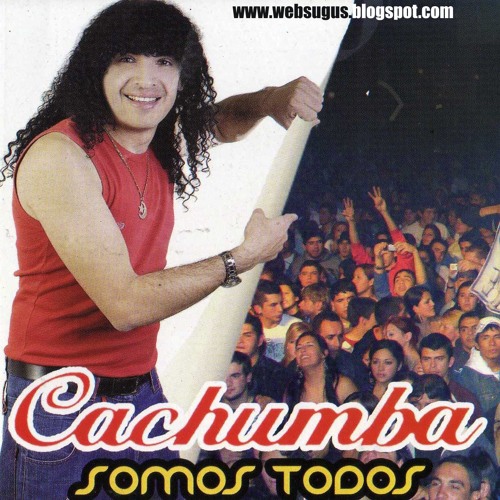 Cachumba - Amor De Papel - Enamorado De Ti - En Libertad (Mona)