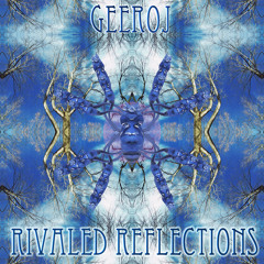 gEEr0j-Rivaled Reflections