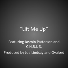 01 Lift Me Up ft Jasmin Patterson & C.H.R.I.S (prod. by Joe Lindsay x Ovalord)