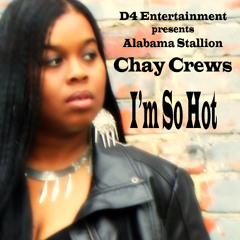 I'm So Hot! by Chay Crews