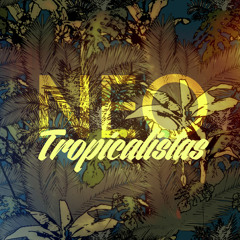 Neo Tropicalistas